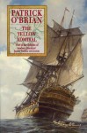 The Yellow Admiral, &copy;1997 Patrick O'Brian. Image: HarperCollins Books 1997, courtesy of Harper Collins Publishers Ltd.