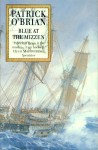 Blue at the Mizzen, &copy;1999 Patrick O'Brian. Image: HarperCollins Books 2000, courtesy of Harper Collins Publishers Ltd.
